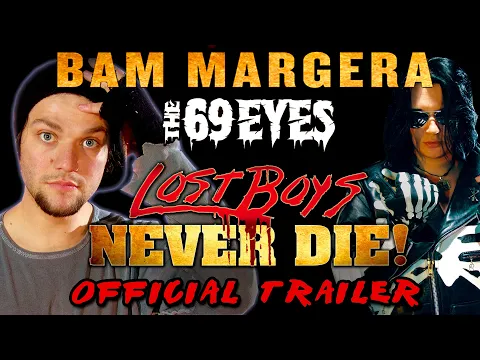 Bam Margera Presents: The 69 Eyes - Lost Boys Never Die! - Official Trailer