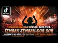 Download Lagu DJ DUGEM DISCOTIK YANG LAGI VIRAL NEW 2025 ⁉️ Dj Tembak Dor Dor Viral ‼️ DJ FUNKOT FULL BASS TERBARU