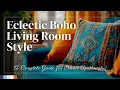 Eclectic Boho Living Room Style A Complete Guide for Small Apartments