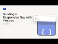 CSS Series Building a Responsive Nav with Flexbox