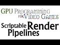 GPU Lecture 44 Why Study Unity s Scriptable Render Pipelines GPU Programming for Games