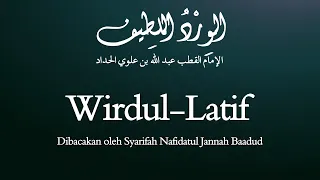 wirdul lathif imam haddad ra dibacakan oleh syarifah nafidatul jannah baadud