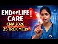 CNA 2026 Practice Test - 25 End-of-Life Care Questions Can You Pass