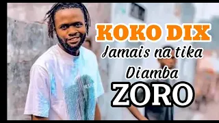 JAMAIS NA TIKA DIAMBA By KOKO DIX ZORO 