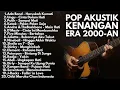 Lagu LAGU POP INDONESIA 2000-AN BAND AKUSTIK HITS KENANGAN REMAJA 90-AN | Playlist Full Album