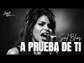 A Prueba de Ti Spanish Soul Blues Layah Noir