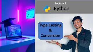 Lecture 8 Type Conversion and Casting in Python Python Tutorial for Beginners