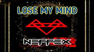 Download NEFFEX - LOSE MY MIND MP3