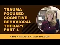 Trauma Focused Cognitive Behavioral Interventions Trauma Informed Care