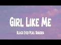 Download Lagu Black Eyed Peas, Shakira - Girl Like Me (Lyrics)