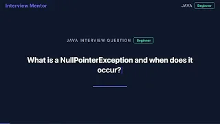 What is NullPointerException Java Interview Question