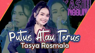 Download TASYA ROSMALA - PUTUS ATAU TERUS ( Official Live Music ) MP3