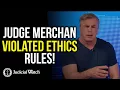REMEMBER Judge Merchan Violated Ethics Rules