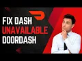 How To Fix Doordash Dash Now Unavailable Full Guide