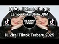 Download Lagu DJ ASALKAN KAU BAHAGIA STYLE JDM LAMPU KAKA VIRAL TIKTOK TERBARU 2025