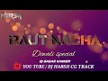 Download Lagu RAUT NACHA DJ SAGAR KANKER (DIWALI SPECIAL) #cgremix #rautnacha