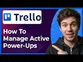 How to Manage Active Power Ups in Trello Step-By-Step 2026 guide