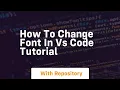 How to change font in vs code tutorial