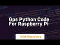 gps python code for raspberry pi