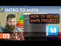 Intro to Maya - Lesson 2 Setting up projects in Maya
