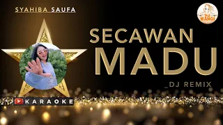 Download KARAOKE - Secawan Madu [ Syahiba Saufa ] Dj Remix Version MP3