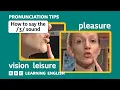 THIS is how to say the English in pleasure leisure and vision - Pronunciation Tips