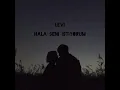 Levi - Hala Seni İstiyorum