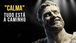 CALMA! Aprecie e Você Manifestará Seus Desejos | Ensinamentos Estoicos | Estoicismo