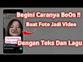Download Lagu Cara membuat Foto menjadi Video dan Ada tulisan Dan musiknya | Terbaru 2023