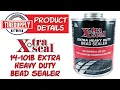 Xtra Seal 14-101B Extra Heavy Duty Bead Sealer 32 oz Can Product Details