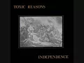 Download Lagu Toxic Reasons - Independence - Full Album - 1982