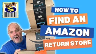 How to Find an Amazon Return Store Near You and Save BIG in the Process