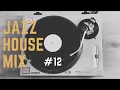 Lagu JAZZ HOUSE MIX SESSION #12