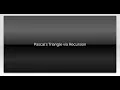 Pascal s Triangle via Recursion