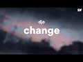 Download Lagu Djo — Change // Lyrics