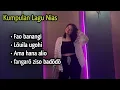 Download Lagu Kumpulan Lagu Nias || Fao Banangi || Lagu Pop Nias