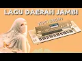 Lagu LAGU LAWAS DAERAH JAMBI TERPOPULER PADA MASANYA SAMPAI SEKARANG