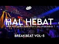 Download Lagu BARU DENGER LANGSUNG TERBANG!! BREAKBEAT INDONESIA FULLBASS 2022 HAL HEBAT | AWESOME X DXD