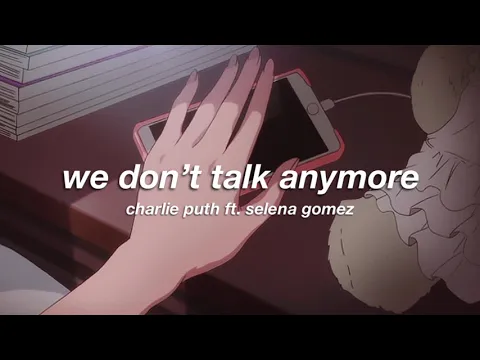 Download MP3 charlie puth ft. selena gomez - we don't talk anymore (slowed + reverb) ✧