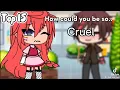Top 15 How Could You Be So Cruel Meme | Gacha Life \u0026 Gacha Club