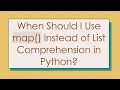 When Should I Use map Instead of List Comprehension in Python