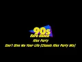 Alex Party - Don't Give Me Your Life (Classic Alex Party Mix)