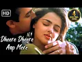 Download Lagu Dheere Dheere Aap Mere | Aamir Khan, Mamta Kulkarni | Udit Narayan Romantic Love Songs | Baazi Songs