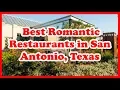 5 Best Romantic Restaurants in San Antonio Texas USA Love Is Vacation