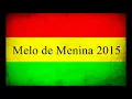 Download Lagu Melo de Menina 2015 ( Sem Vinheta ) Sunrise Inc - Nina (Reggae Remix)