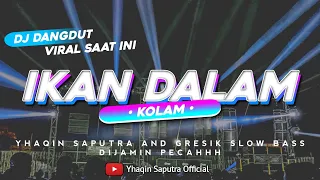 Download DJ IKAN DALAM KOLAM SLOW BASS GLERR - YANG LAGI VIRAL SAAT INI (Jaranan Dor) By Yhaqin Saputra MP3