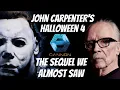 The Story of John Carpenter s Halloween 4 The Sequel We Almost Saw
