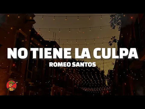 Video Thumbnail: Romeo Santos - No Tiene La Culpa (Letra)