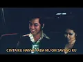 Download Lagu JUNAINAH M. AMIN - Kau Ku Sayang [Music From The Movie HAPUSLAH AIRMATA MU 1976]