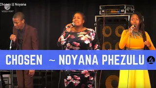 noyana phezulu by chosen
